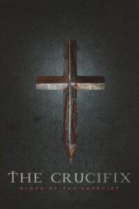 The Crucifix: Blood of the Exorcist